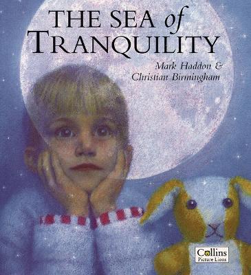 The Sea of Tranquility - Haddon, Mark, and Birmingham, Christian