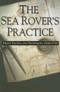 The Sea Rover's Practice: Pirate Tactics and Techniques, 1630-1730