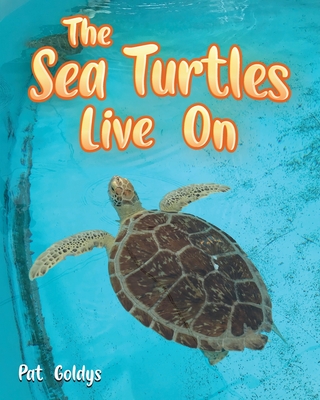 The Sea Turtles Live On - Goldys, Pat