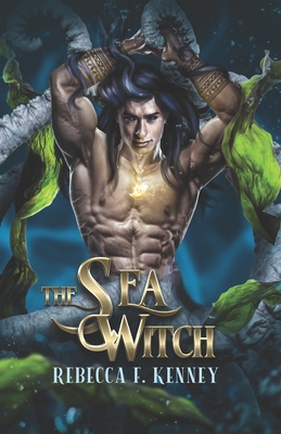 The Sea Witch: A Little Mermaid Retelling - Kenney, Rebecca F