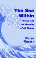 The Sea Within: Waves and the Meaning of All Things