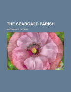 The Seaboard Parish Volume 3