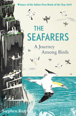 The Seafarers: A Journey Among Birds - Rutt, Stephen