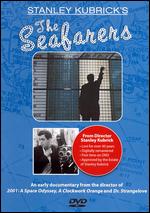 The Seafarers - Stanley Kubrick