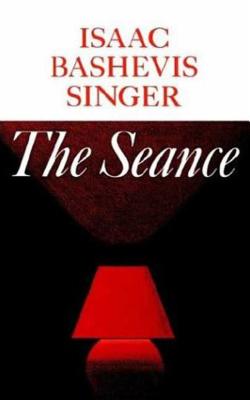 The Seance and Other Stories - Singer, Isaac Bashevis