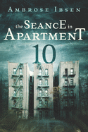 The Seance in Apartment 10