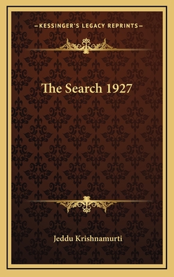 The Search 1927 - Krishnamurti, Jeddu