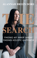 The Search: Finding My Inner Parent, Finding Holistic Happiness