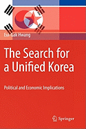 The Search for a Unified Korea: Political and Economic Implications