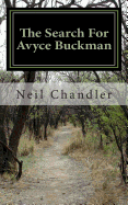 The Search For Avyce Buckman - Chandler, Neil