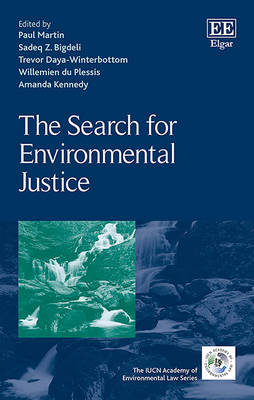 The Search for Environmental Justice - Martin, Paul (Editor), and Bigdeli, Sadeq Z. (Editor), and Daya-Winterbottom, Trevor (Editor)