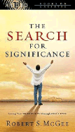 The Search for Significance: Seeing Your True Worth Through God's Eyes