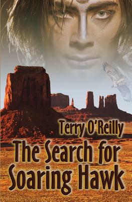 The Search for Soaring Hawk - O'Reilly, Terry