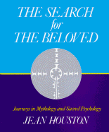 The Search for the Beloved: Journeys in Sacred Psychology