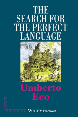 The Search for the Perfect Language - Eco, Umberto