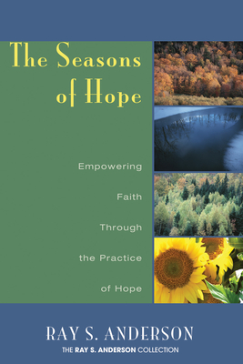 The Seasons of Hope - Anderson, Ray S