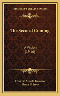The Second Coming: A Vision (1916)