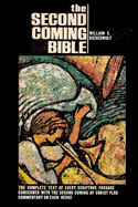 The Second Coming Bible: Larger type version. The complete text of every scripture passage concerned with the second coming of Christ plus commentary on each verse.