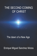 The Second Coming of Christ: The dawn of a New Era