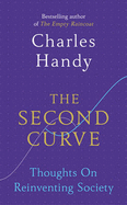 The Second Curve: Thoughts on Reinventing Society - Handy, Charles