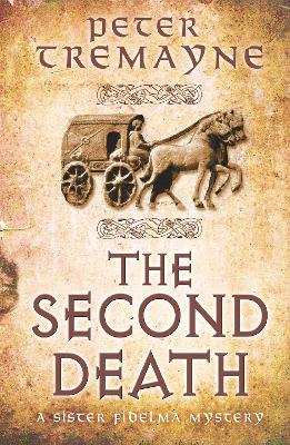 The Second Death (Sister Fidelma Mysteries Book 26): A captivating Celtic mystery of murder and corruption - Tremayne, Peter, and Lennon, Caroline (Read by)