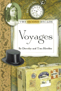 The Second Decade: Voyages