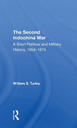 The Second Indochina War: A Short Political And Military History, 19541975