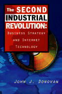 The Second Industrial Revolution: Reinventing Your Business on the Web - Donovan, John J