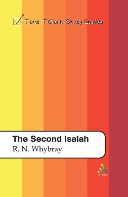 The Second Isaiah - Whybray, R Norman