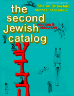 The Second Jewish Catalog: Sources and Resources - Strassfeld, Michael (Editor), and Strassfeld, Sharon (Compiled by)