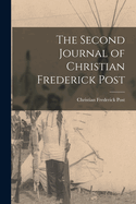 The Second Journal of Christian Frederick Post