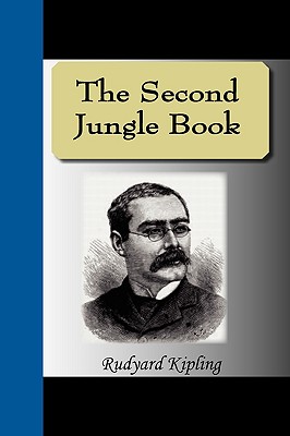 The Second Jungle Book - Kipling, Rudyard