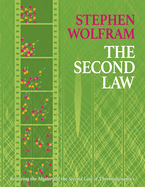 The Second Law: Resolving the Mystery of the Second Law of Thermodynamics