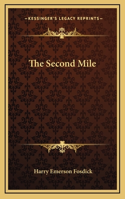 The Second Mile - Fosdick, Harry Emerson