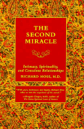 The Second Miracle: Our Fundamental Call to Connection and Belonging - Moss, Richard, M.D.