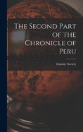 The Second Part of the Chronicle of Peru