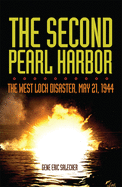 The Second Pearl Harbor: The West Loch Disaster, May 21, 1944