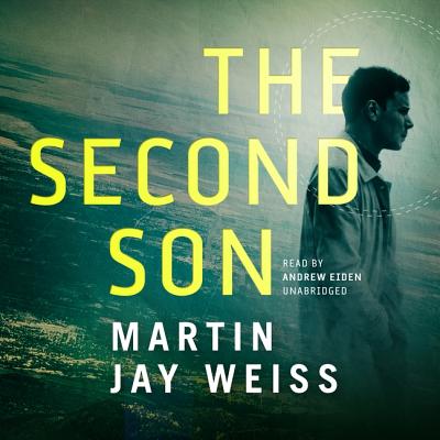 The Second Son Lib/E - Weiss, Martin Jay, and Eiden, Andrew (Read by)