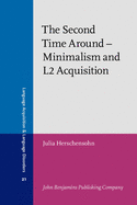 The Second Time Around - Minimalism and L2 Acquisition