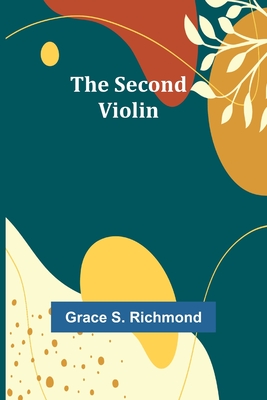 The Second Violin - Richmond, Grace S