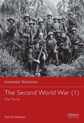 The Second World War (1): The Pacific - Horner, David