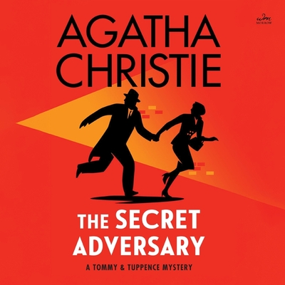 The Secret Adversary: A Tommy and Tuppence Mystery - Christie, Agatha, and Fraser, Hugh, Sir (Read by)