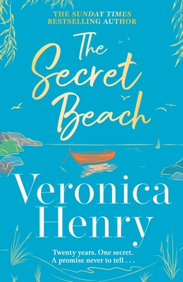 The Secret Beach: The stunning, escapist and gorgeously romantic new novel from the Sunday Times bestselling author - Henry, Veronica