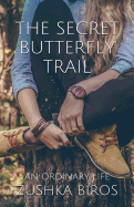 The Secret Butterfly Trail