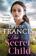 The Secret Child: an emotional and gripping historical saga