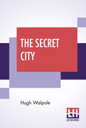 The Secret City: A Novel In Three Parts