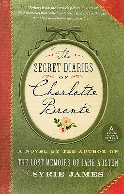 The Secret Diaries of Charlotte Bronte - James, Syrie