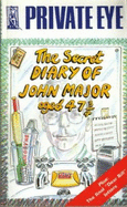 The Secret Diary of John Major Aged 47 and Three Quarters - "Private Eye"