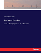 The Secret Doctrine: Vol II Anthropogenesis - H. P. Blavatsky