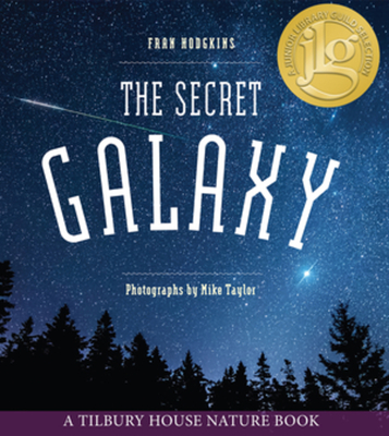 The Secret Galaxy - Hodgkins, Fran, and Taylor, Mike (Photographer)